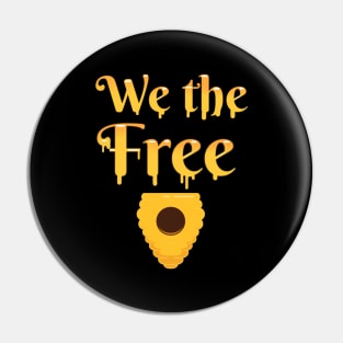 We The Free Honey Pin