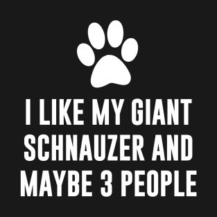 Funny Giant Schnauzer T-Shirt