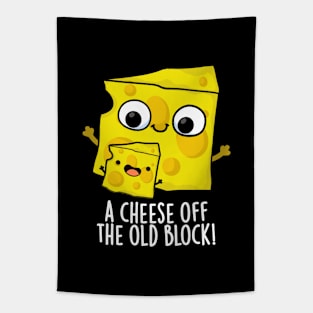 Cheese Of The Old Block Funny Food Pun Tapestry