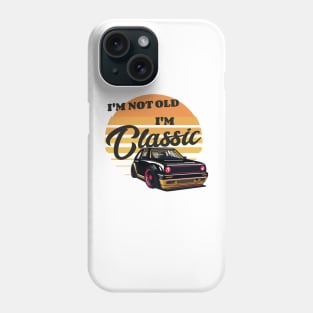 Retro car - I'm not old, I'm classic Phone Case