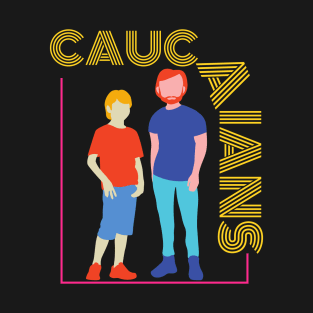 Caucasians T-Shirt For Men And Women T-Shirt