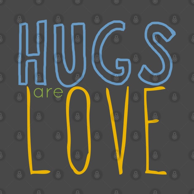 HUGS are LOVE 03blue-yellow by PositiveSigns