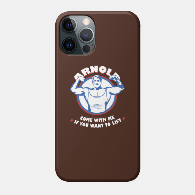 Arnold Schwarzenegger's - With Cool Want Meme Logo Lift Me Come - Phone Case