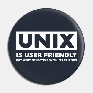 Unix is User Friendly - Funny Programming Jokes - Dark Color Pin