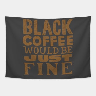 BLACK COFFEE Tapestry