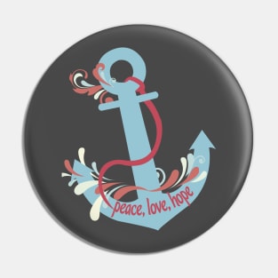 Peace, Love, Hope, Nautical, Anchor Pin