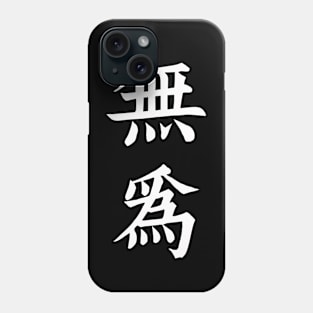 "Doing nothing" Kanji Phone Case