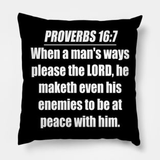 Proverbs 16:7 King James Version Bible Verse Pillow