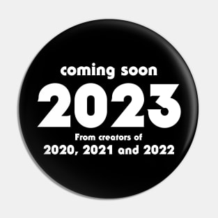 Coming soon 2023 Pin