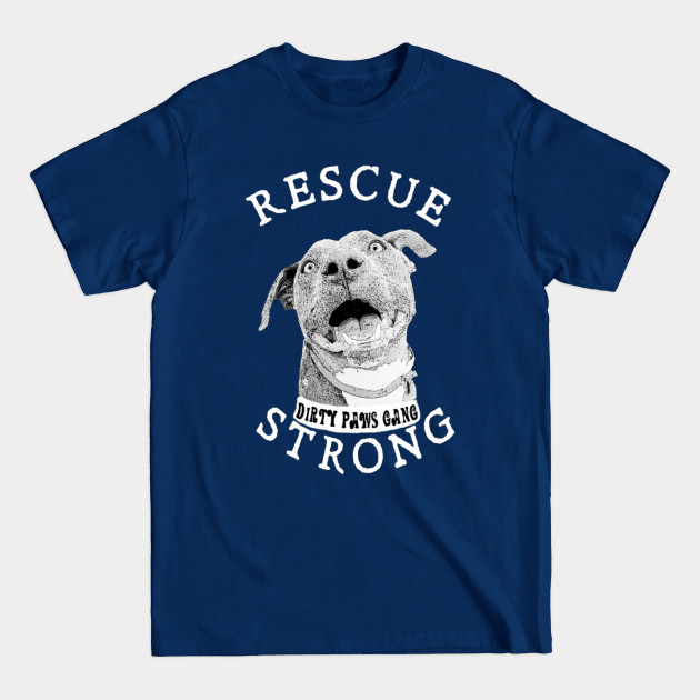 Discover DIRTY PAWS GANG BLUE! - Dog Rescue Pitbull - T-Shirt