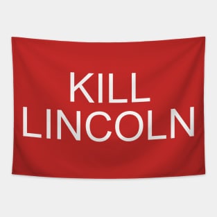 Kill Lincoln Tapestry