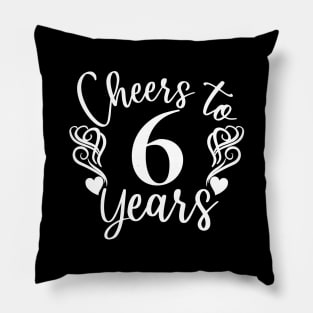 Cheers To 6 Years - 6th Birthday - Anniversary Pillow