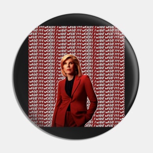 Diane Lockhart - I Want What I'm Worth Pin