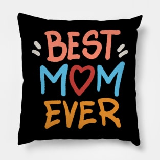 BEST MOM EVER GIFT Pillow