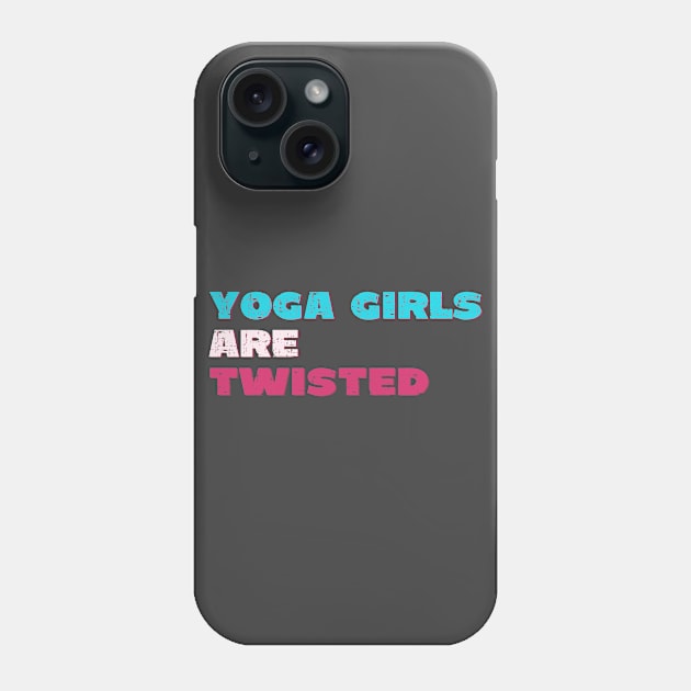 Yoga girls are twisted Phone Case by Red Yoga