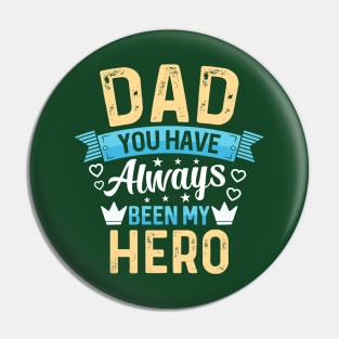 Dad You Are My Hero Pin