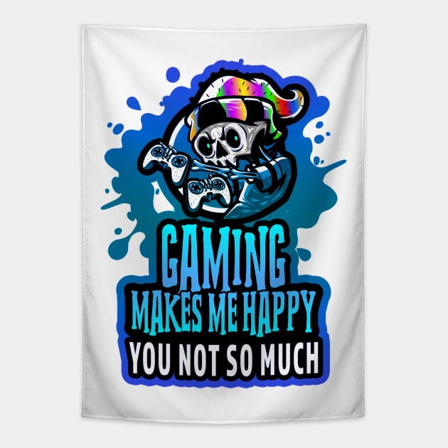 Gaming Makes Me Happy You Not So Much Blue Tapestry by Shawnsonart