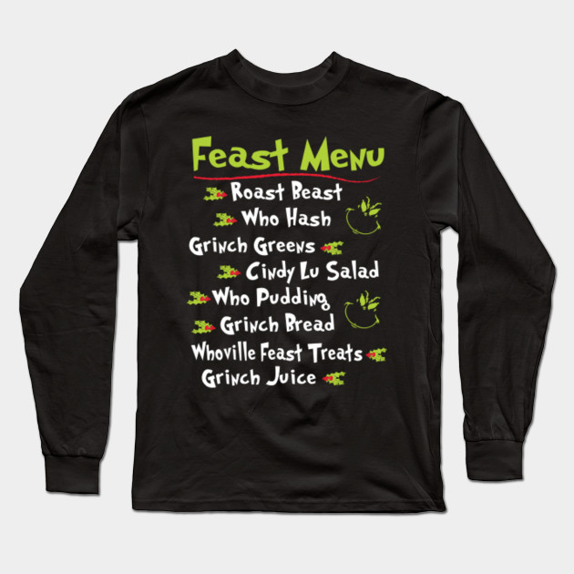 The Grinch Stole Christmas Dinner Menu The Grinch Long Sleeve T Shirt Teepublic