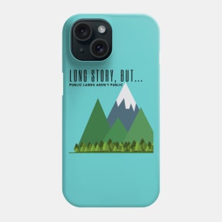 LSB Public Lands Aren't Public Phone Case