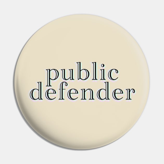 public defender Pin by ericamhf86