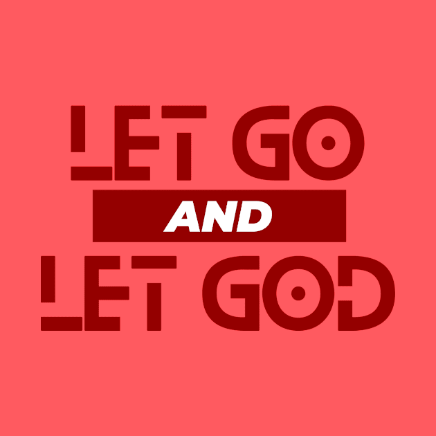 Let Go and Let God | Christian Saying by All Things Gospel