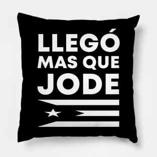 Llego Mas Que Jode Funny Puerto Rico Saying Puerto Rican Flag Pillow