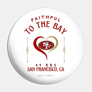 I'LL BE ALWAYS FAITHFUL TO THE BAY Pin