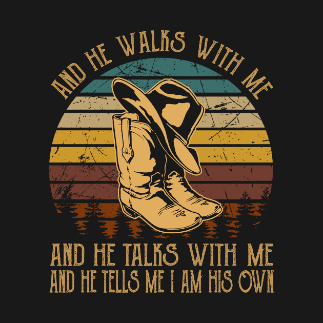 And He Walks With Me And He Talks With Me. And He Tells Me I Am His Own Cowboy Boots by Beard Art eye