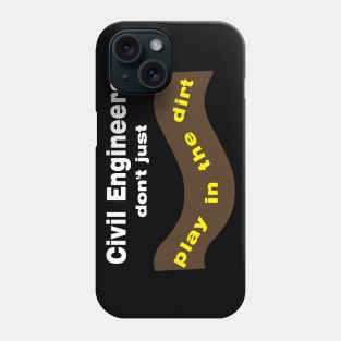 Civil Engineers Play White Text Phone Case