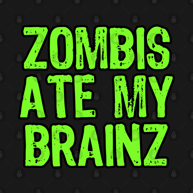 Zombies Eat  Brains by Scar