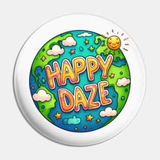 Happy Daze Pin