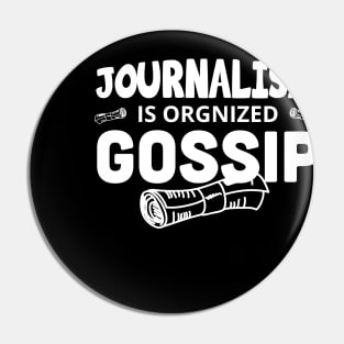 Journalism is organized gossip /Journalist Gift, Journalist  / Gifts For Writers Writer present /  Writer Gift Pin