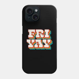 Fri Yay Phone Case