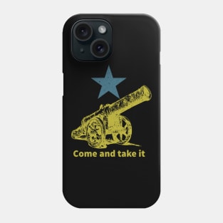 Come and take it Phone Case