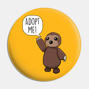 Adopt Me Merch Pins And Buttons Teepublic - meganplays roblox adopt me youtube sloth