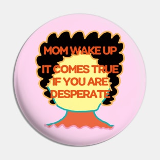 Love My Mom Pin