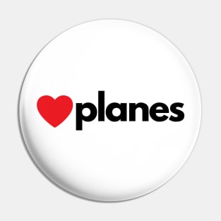 I Love Planes Pin