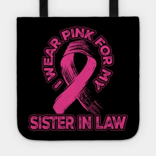 I wear pink for my Sister In Law Tote