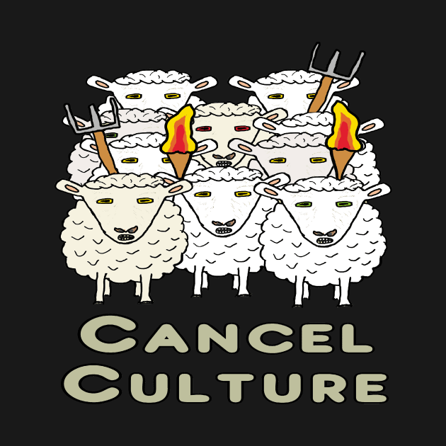 Cancel Culture Woke Mob by Mark Ewbie