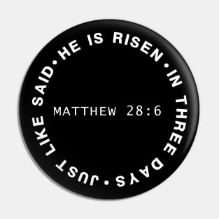 He Is Risen In Three Days Just Like He Said Matthew 28:6 Easter Pin