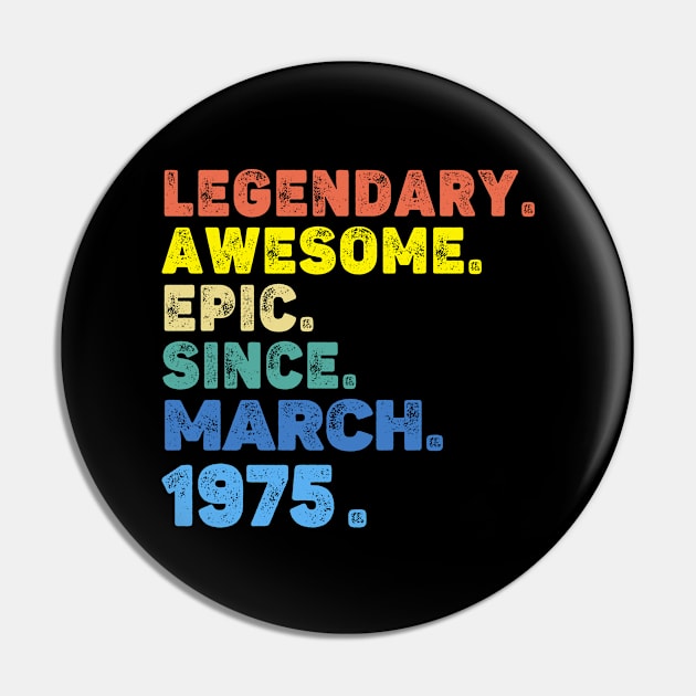 LEGENDARY AWESOME EPIC SINCE MARCH 1975 Pin by adil shop