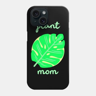 Plant Mom Monstera Leaf Phone Case