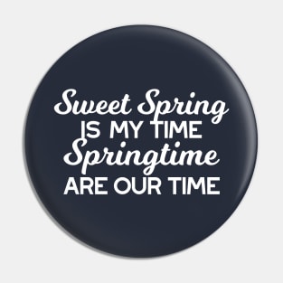 Sweet Spring Time Quote Pin