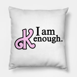 I am Kenough Pillow