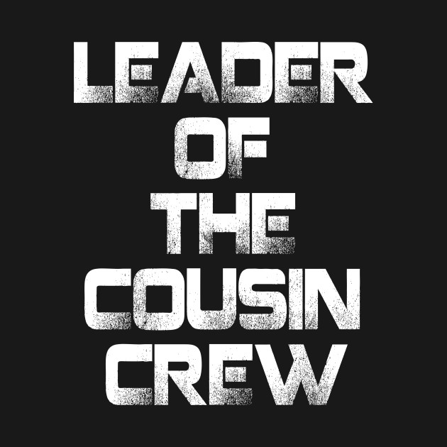 Discover Leader Of The Cousin Crew Christmas Gift For Kids Women - Gift - T-Shirt