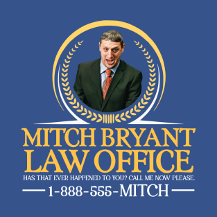 MITCH BRYANT Law Office T-Shirt