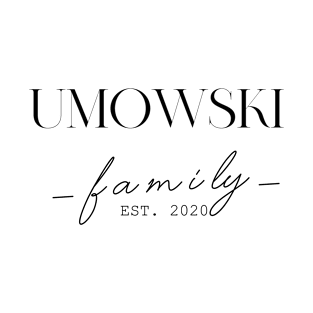 Umowski Family EST. 2020, Surname, Umowski T-Shirt