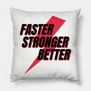 FasterStrongerBetter Pillow