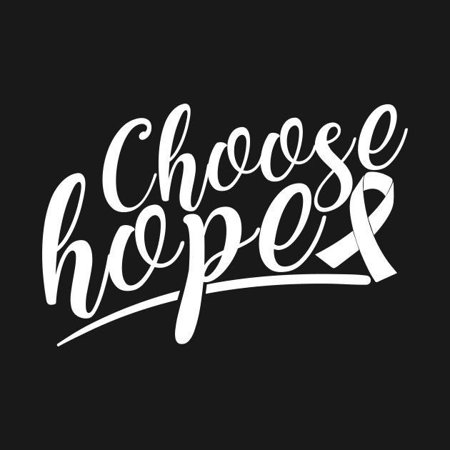 'Choose Hope' Cancer Awareness Shirt by ourwackyhome