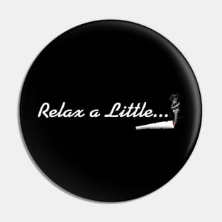 Relax a little Pin